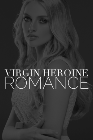 Virgin Heroine Romance