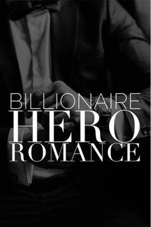 Billionaire Hero Romance